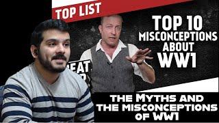 Top 10 Misconceptions About World War 1 I THE GREAT WAR Special