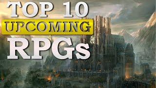 Top 10 AMAZING UPCOMING RPGs in 2020-2021 *NEW GAMES, BEST RPGs*