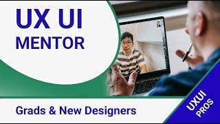 UX UI Mentorship for Grads & New Designers