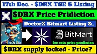 17th DEC. TGE & listings | Ice network new update & DoctorX mining app distribution and price