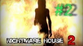 Nightmare House 2- часть 2