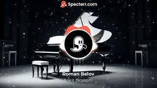 Roman Belov - Spirit Blossom - Relaxing Electronic Lofi Music