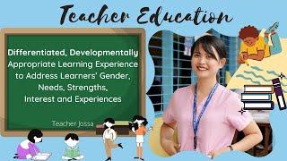 Teacher Education l  Differentiated, Developmentally Appropriate Learning Experience