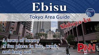 Ebisu Area Guide - Shibuya-ku, Tokyo