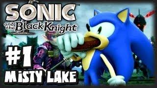 Sonic & the Black Knight - (1080p) - Part 1 - Misty Lake