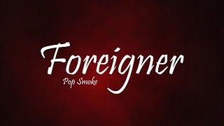 Pop Smoke - Foreigner Ft. A Boogie Wit Da Hoodie (Lyrics)