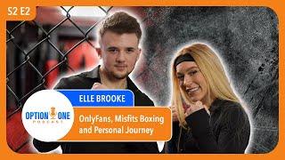 Elle Brooke's Boxing Journey: Misfits Boxing And More - Influencer Insights | OptionOnePodcast.com