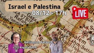 Israel e Palestina, com Wellington Barbosa e Angela Natel