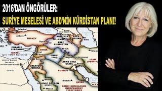 2016'dan ÖNGÖRÜLER: ABD'NİN KÜRDİSTAN PLANI VE SURİYE MESELESİ! | Banu AVAR - 1.9.2016