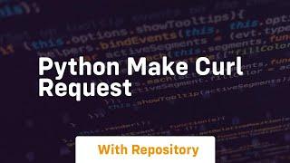 python make curl request