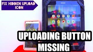 YouTube upload button Missing +How to fix  hidden upload button problem for phones & tablets