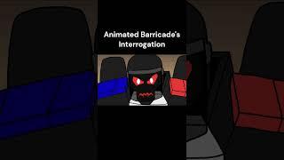 Animated Barricade's Interrogation - Short