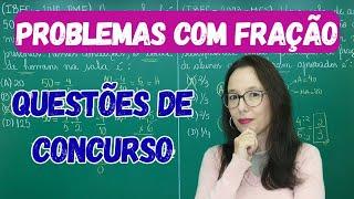 FRAÇÕES - QUESTÕES DE CONCURSOS PÚBLICOS RESOLVIDAS