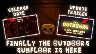 Finally DOORS New OUTDOORS SUBFLOOR Trailer is Here | New Release Date of Outdoors Subfloor | Doors