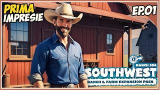 UN NOU INCEPUT, O NOUA FERMA, O NOUA HARTA | SOUTHWEST RANCH EXPANSION PACK | EP 01