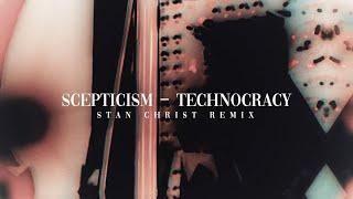 Scepticism - Technocracy (Stan Christ Remix)