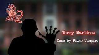 Mr.Meat 2 Soundtrack | Terry Martinez | Fanmade - By Piano Vampire & TenuousFlea