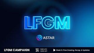 Astar LFGM Campaign - Week 6