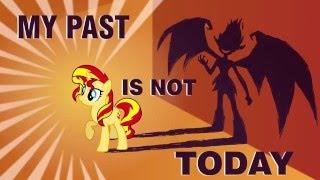 MY PAST IS NOT TODAY [mlp animation]