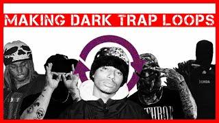 MAKING DARK TRAP LOOPS (Night Lovell, $B, Y$)