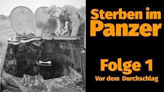 Sterben im Panzer (1/5): Vor dem Durchschlag