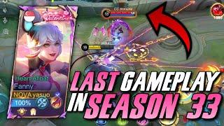 MY LAST FANNY GAMEPLAY IN SEASON 33 | I ALREADY GOT FANNY VALENTINE SKIN !! | MLBB