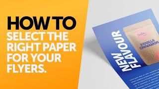 How to nail the choice of paper for your flyers