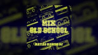 MIX OLD SCHOOL - MATIAS MARECO DJ