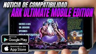  Se aproxima nueva actualización del ARK ULTIMATE MOBILE EDITION con mejoras 