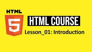 lesson_01: introduction to HTML | HTML Tutorial for Beginners