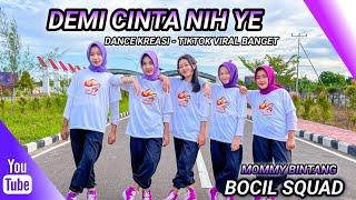 DEMI CINTA NIH YE | DANCE KREASI - TIKTOK VIRAL | BOCIL SQUAD | MOMMY BINTANG