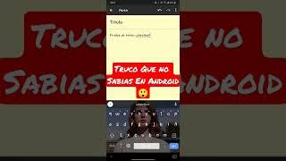 Sabías Este Truco De Android? 