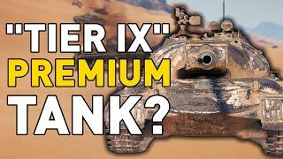 "TIER 9" PREMIUMS in World of Tanks?