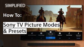 Sony LIVE | Simplified - Beginner’s Guide: Sony TV Picture Modes and Presets!
