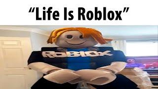 Life Is Roblox