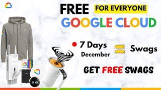 Have you Seen New Google Cloud Swags || Get Free Swags in 2024