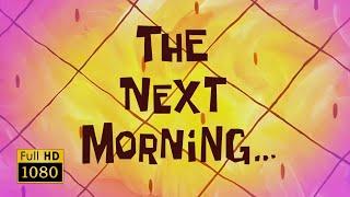 The Next Morning... | SpongeBob Animated Time Cards #2