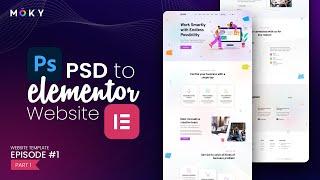 PSD to Elementor Website | E01 - Part 1 | MOKY