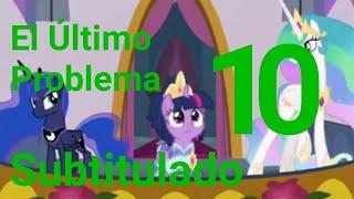 Mlp the last problem 10/10