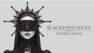 Blackened Souls - Gothic Metal ( 𝔲𝔩𝔱𝔦𝔪𝔞𝔱𝔢 𝔪𝔢𝔱𝔞𝔩 𝔭𝔩𝔞𝔶𝔩𝔦𝔰𝔱 2025 )