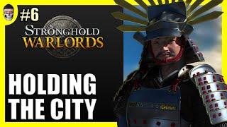 Stronghold Warlords - 06 Holding the City (2024 Gameplay with Relaxing Commentary)