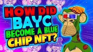 How Did BAYC Become A Blue Chip NFT?