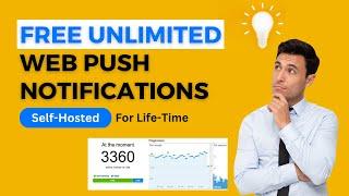 Life Time Unlimited Free Web Push Notifications | Best Self Hosted Web Push Notification | ₹0/Month