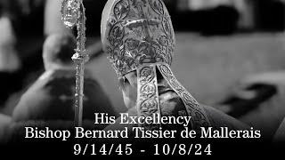 His Excellency Bishop Bernard Tissier de Mallerais, 9/14/45 - 10/8/24