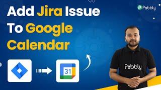 Jira Google Calendar Integration - Add Jira Issue To Google Calendar