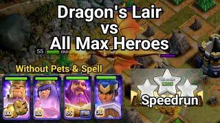 Dragon's Lair vs All Max Heroes | CLASH OF CLANS