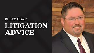 Litigation Advice | Rusty Graf