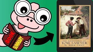 A Book Summary of The Adventures of Tom Sawyer by Mark Twain