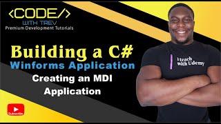 Building a C# Winforms Application - Creating an MDI Application | Trevoir Williams