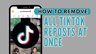 How To Remove All Tiktok Reposts At Once (Easy) - 2024